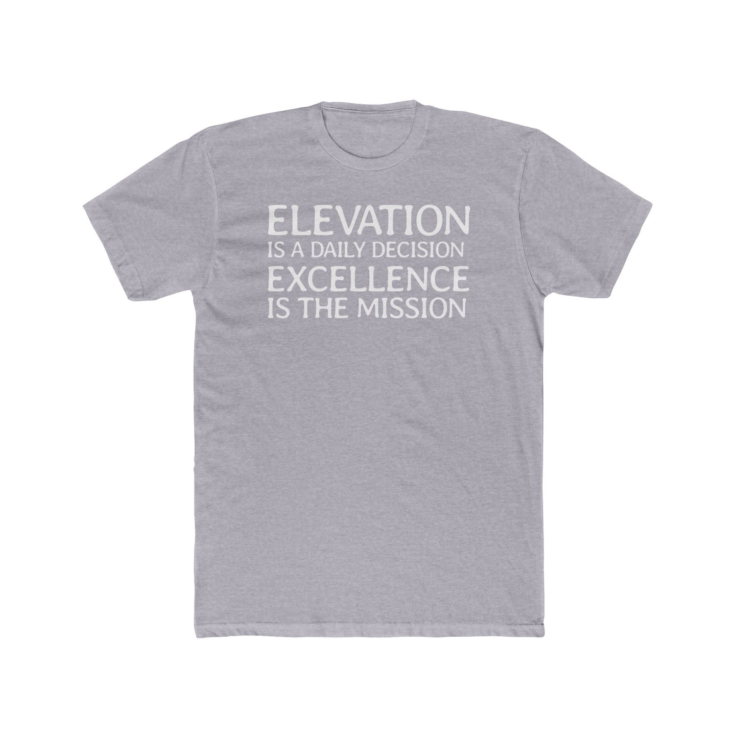 Elevation is a Daily Decision Unisex Tee