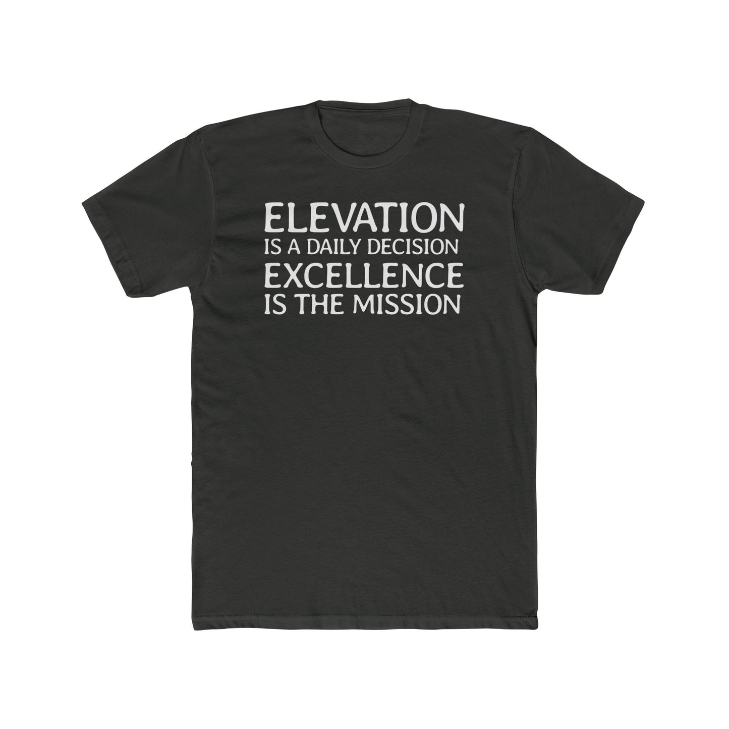 Elevation is a Daily Decision Unisex Tee