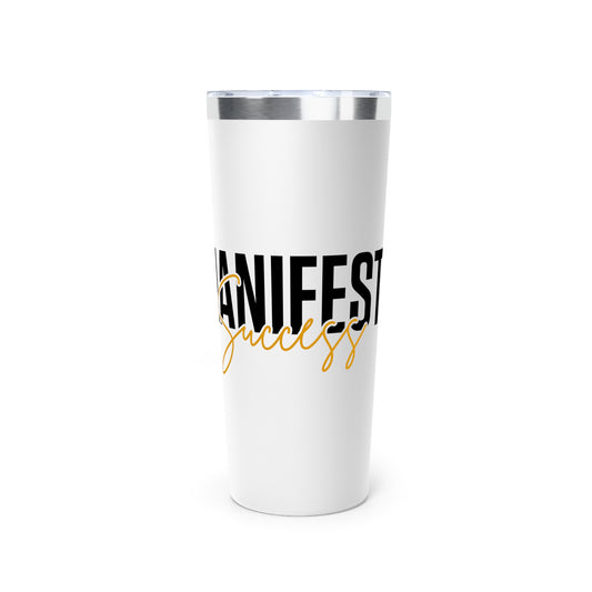 Manifest Succes Copper Vacuum Insulated Tumbler, 22oz