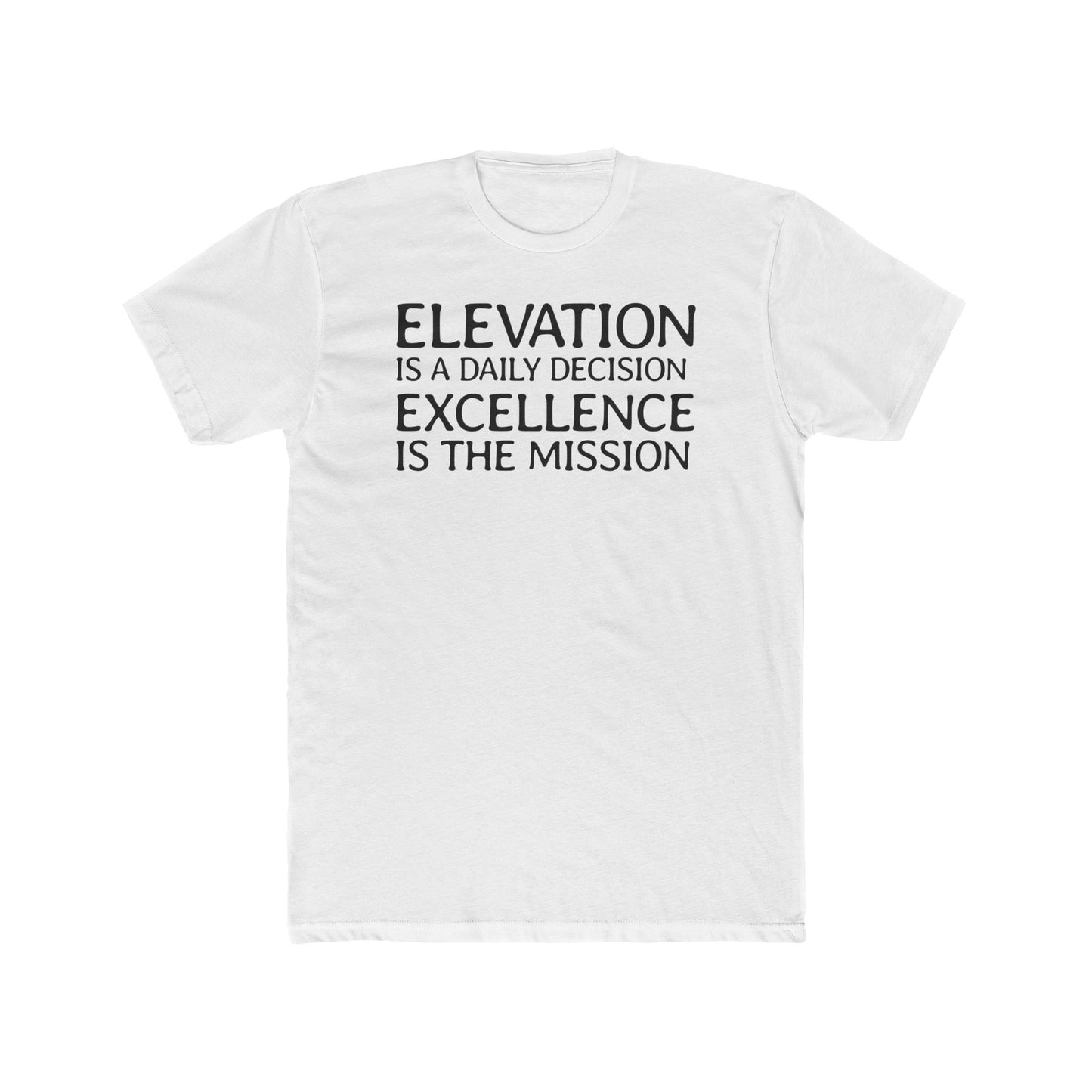 Elevation is a Daily Decision Unisex Tee