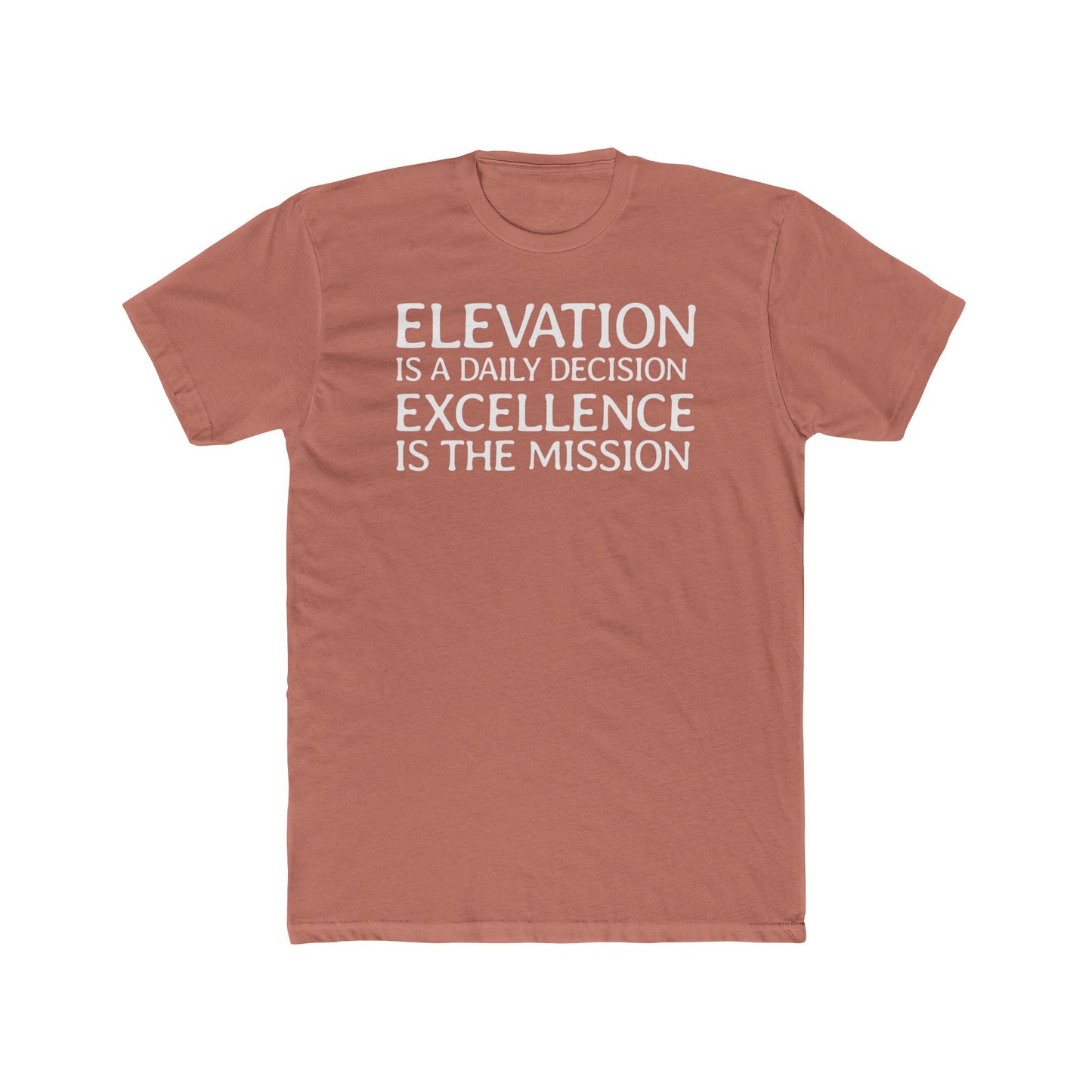 Elevation is a Daily Decision Unisex Tee